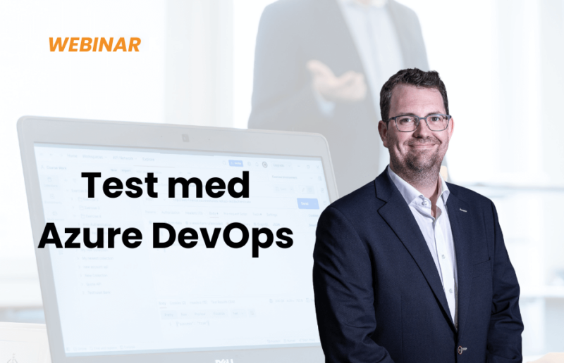 Webinar: Optimér dine testprocesser med Azure DevOps