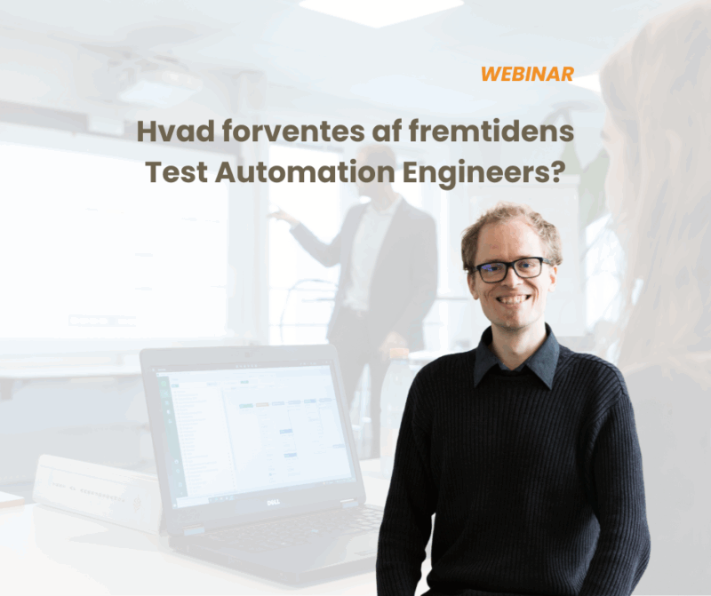 Webinar: Hvad forventes af fremtidens Test Automation Engineers?